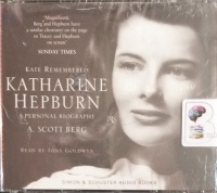 Kate Remembered - Katherine Hepburn - A Personal Biography written by A. Scott Berg performed by Tony Goldwin on Audio CD (Unabridged)